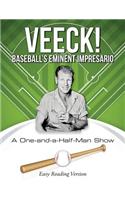 VEECK! Baseball's Eminent Impresario