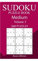 300 Medium Sudoku Puzzle Book