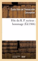 Fête Du R. P. Recteur: Hommage