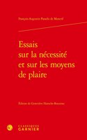 Essais Sur La Necessite Et Sur Les Moyens de Plaire