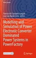 Modelling and Simulation of Power Electronic Converter Dominated Power Systems in Powerfactory