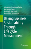 Baking Business Sustainability Through Life Cycle Management