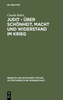 Judit - über Schönheit, Macht und Widerstand im Krieg