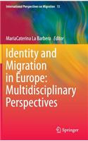 Identity and Migration in Europe: Multidisciplinary Perspectives