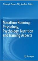 Marathon Running: Physiology, Psychology, Nutrition and Training Aspects