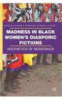 Madness in Black Women's Diasporic Fictions