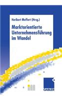 Marktorientierte Unternehmensführung Im Wandel