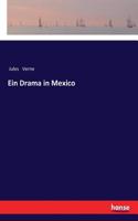 Drama in Mexico