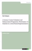 Science Course Evaluation and Enhancement Programme. Performance of Students in a school-based Implementation