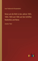 Reise um die Welt in den Jahren 1803, 1804, 1805 und 1806 auf den Schiffen Nadeshda und Newa