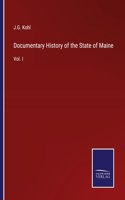 Documentary History of the State of Maine: Vol. I