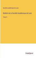 Bulletin de la Société Académique de Laon