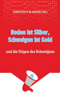 Reden ist Silber, Schweigen ist Gold