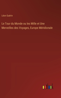 Le Tour du Monde ou les Mille et Une Merveilles des Voyages, Europe Méridionale