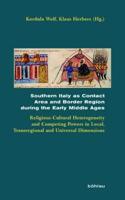 Southern Italy as Contact Area and Border Region During the Early Middle Ages