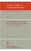 Mathematical Foundations of Computer Science 1979: 8th Symposium, Olomouc Czechoslovakia, September 3-7, 1979. Proceedings(74 Lecture Notes in Computer Science)