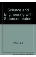 Science and Engineering with Supercomputers