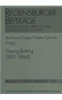 Georg Britting (1891-1964): Vortraege Des Regensburger Kolloquiums 1991