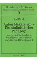 Anton Makarenko - Ein Stalinistischer Paedagoge