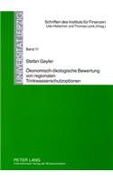 Oekonomisch-Oekologische Bewertung Von Regionalen Trinkwasserschutzoptionen