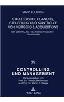 Strategische Planung, Steuerung Und Kontrolle Von Mergers & Acquisitions