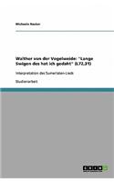 Walther Von Der Vogelweide: Lange Swigen Des Hat Ich Gedaht (L72,31)