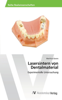 Lasersintern von Dentalmaterial