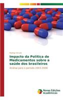 Impacto da Política de Medicamentos sobre a saúde dos brasileiros