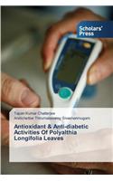 Antioxidant & Anti-diabetic Activities Of Polyalthia Longifolia Leaves