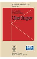 Gleitlager: Berechnung Und Konstruktion Von Gleitlagern Mit Konstanter Und Zeitlich Veränderlicher Belastung