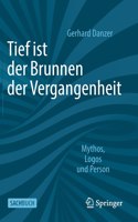 Tief Ist Der Brunnen Der Vergangenheit