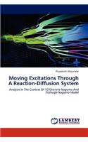 Moving Excitations Through a Reaction-Diffusion System