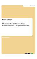 Ökonomische Effekte von Brand Communities aus Unternehmenssicht