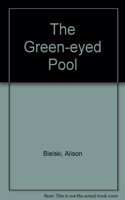 The Green-eyed Pool
