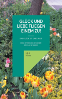 Glück und Liebe fliegen einem zu!