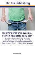 Insolvenzordnung. Was u.a. Steffen Kampeter dazu sagt