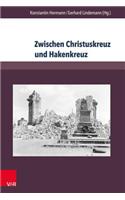 Zwischen Christuskreuz Und Hakenkreuz