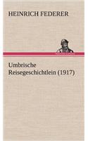 Umbrische Reisegeschichtlein (1917): (German)
