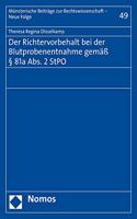 Der Richtervorbehalt Bei Der Blutprobenentnahme Gemass 81a Abs. 2 Stpo: (49 Munsterische Beitrage Zur Rechtswissenschaft)