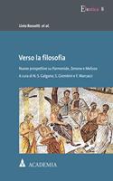 Verso La Filosofia: Nuove Prospettive Su Parmenide, Zenone E Melisso