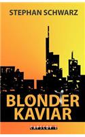 Blonder Kaviar