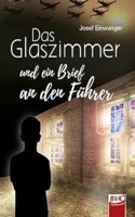 Das Glaszimmer und ein Brief an den Fuhrer