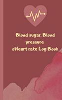 Blood sugar, Blood pressure and Heart rate Log Book