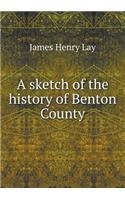 A Sketch of the History of Benton County