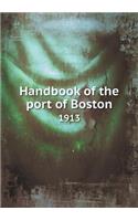 Handbook of the Port of Boston 1913