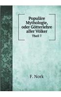 Populäre Mythologie, oder Götterlehre aller Völker Theil 7