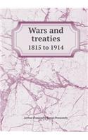 Wars and Treaties 1815 to 1914