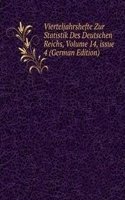 Vierteljahrshefte Zur Statistik Des Deutschen Reichs, Volume 14, issue 4 (German Edition)