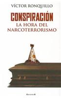 Conspiracion: La Hora del Narcoterrorismo = Conspiracy