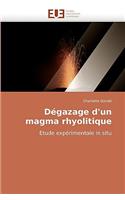 Dégazage d'un magma rhyolitique